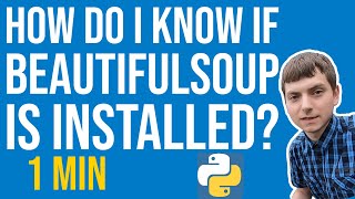 How do I know if BeautifulSoup is installed❓ [upl. by Grannie]