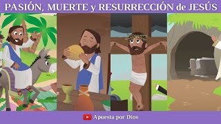 PASIÓN MUERTE y RESURRECCIÓN de JESÚS 🌿🍞🍷✞😇 Semana Santa  Biblia para niños  Apuesta por Dios [upl. by Kall]