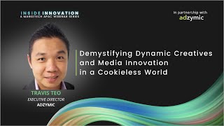 Demystifying Dynamic Creatives and Media Innovation in a Cookieless World [upl. by Ailongam]