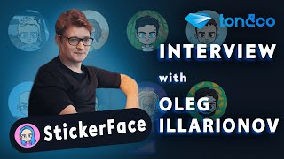 INTERVIEW WITH STICKERFACE  Oleg Illarionov Unveils the Future of TON NFTs  TonampCo [upl. by Eikceb]