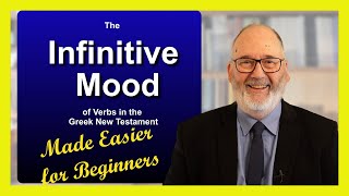 21 2 Infinitive mood in Greek NT made easier for beginners Ver3 2024b [upl. by Akienat795]