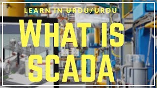 SCADA Training Series Lesson 1 What is SCADA in Urdu Hindi [upl. by Yenittirb]