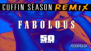 Fabolous  Cuffin Season Remix ft 50 Cent CDQ [upl. by Melisenda]