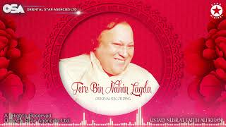 Tere Bin Nahin Lagda  Nusrat Fateh Ali Khan  Original Version  Tere Bin Official  OSA Worldwide [upl. by Sisco]