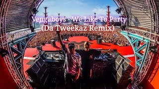 Vengaboys  We Like To Party Da Tweekaz Remix [upl. by Tallou]