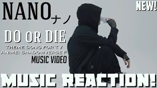 IT’S NOW OR NEVER🃏NANO ナノ  Do or Die Music Video Theme SongNew Music Reaction🔥 [upl. by Ailecnarf]