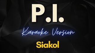 Siakol  PI Karaoke [upl. by Rialb804]