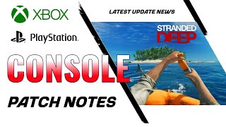 STRANDED DEEP BIG CONSOLE UPDATE ON PLAYSTATION  XBOX [upl. by Nnylsor]