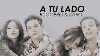 ruggero amp karol • a tu lado [upl. by Niloc238]