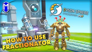 How To Use Fractionator Turning Hydrogen Into Deuterium  Dyson Sphere Program Tutorials [upl. by Trixie]