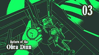 YOU KILLED MY BROTHER  Lets Play Return of the Obra Dinn  Page 03 [upl. by Sorkin693]