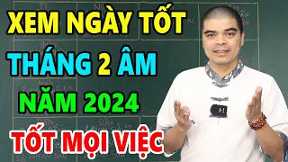 7 Ngày tốt tháng 2 Âm Lịch năm 2024 Giáp Thìn Động Thổ Khai Trương Cưới Hỏi Tốt mọi việc [upl. by Massarelli16]