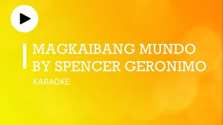 quotMAGKAIBANG MUNDOquot  Spencer Geronimo  Instrumental with Lyrics Lakan Series OST [upl. by Columbine604]