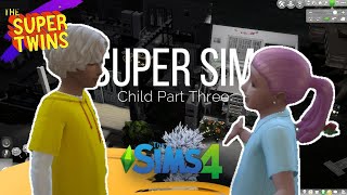 Super Twins Child Part 3 Sims4 SuperSim [upl. by Ailelc708]