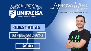 UNIFACISA 20231  QUESTÃO 45  Química [upl. by Susanna]