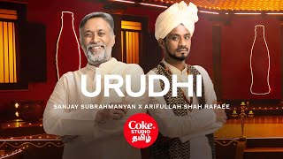 Coke Studio Tamil  Urudhi  Sanjay Subrahmanyam x Arifullah Shah Rafaee [upl. by Fidole]