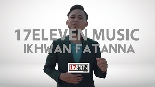 🔴IKHWAN FATANNA  BISMILLAH OFFICIAL LYRIC VIDEO [upl. by Akital]