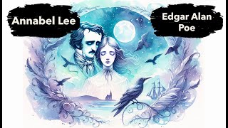 Annabel Lee by Edgar Allen Poe [upl. by Enyamrahc]