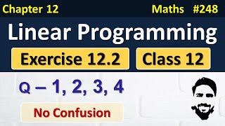 Ex 122 Class 12 Q1 to Q4  Linear Programming Class 12  Class 12 Maths Chapter 12  LPP Class 12 [upl. by Radford]