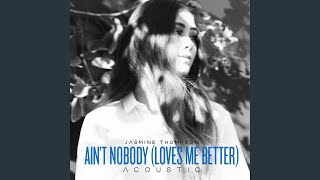 Aint Nobody Loves Me Better Acoustic [upl. by Ahnavas]