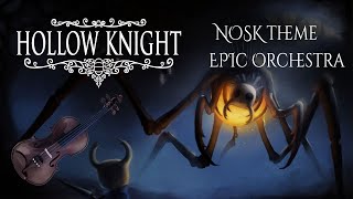 Nosk Theme Hollow Knight EPIC ORCHESTRAL REMIX [upl. by Stimson]