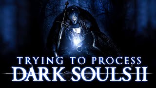 So I Just Finished Dark Souls 2 [upl. by Meerak]