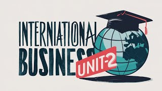 International Business Unit2 Complete Overview for Semester 4 BCom amp BCom Hons SOLRegularNCWEB [upl. by Eirameinna518]