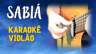 Elba Ramalho  Sabiá  Karaokê com violão [upl. by Frendel]