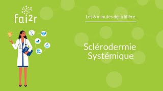 La Sclérodermie systémique  6 minutes de la Filière [upl. by Akelahs]