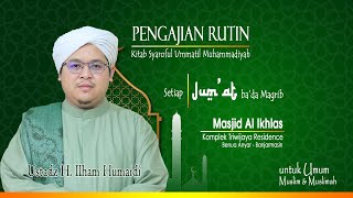 Pengajian rutin setiap Jumat bada Magrib oleh Ustadz H Ilham Humaidi 7 Juni 2024 [upl. by Mayap]