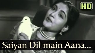 Saiyyan Dil Mein Aana HD  Bahar Songs  Karan Dewan  Vyjayantimala  Shamshad Begum [upl. by Heinrik575]