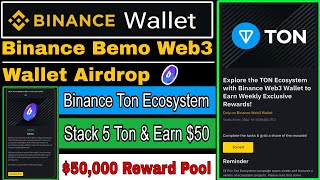 Binance Bemo Web3 Wallet Airdrop  Binance Ton Ecosystem Campaign  Earn 50 STXP Token In Reward [upl. by Noizneb]