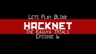 Hacknet Labyrinths Kaguya Trials Lets Play Blind Episode 6 [upl. by Meekah571]