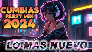 🔥PERRONAS CUMBIAS 2024 🔥 CUMBIAS SONIDERAS MÚSICA 🔥CUMBIAS PARA BAILAR TODA LA NOCHE 🎧 [upl. by Rellim]