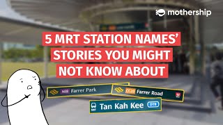 Singapores 5 MRT station names and its stories you might not know about [upl. by Lawford]