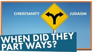 When Did Christianity and Judaism Part Ways [upl. by Fowle801]