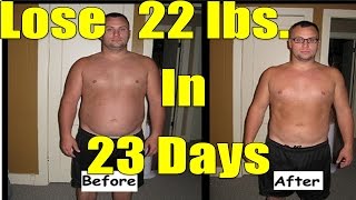 EMERGENCY Diet Lose 20 Pounds in 3 weeks or 22 lbs in 23 days like he did [upl. by Togram]