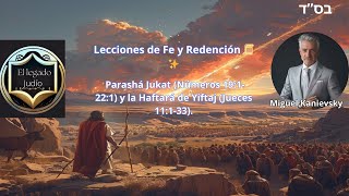 📜 Lecciones de Fe y Redención en Jukat y Yiftaj 🕊️  Shabat Shalom [upl. by Avril91]