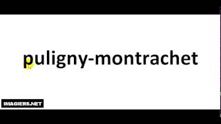 How To Pronounce French Wine  puligny montrachet [upl. by Shafer421]