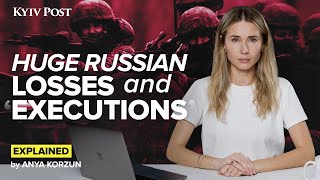 EXPLAINED Record Russian Troop Losses Executions and a Kremlin in Denial [upl. by Gabrielle797]