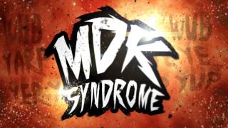 ♪ MDK  Syndrome FREE DOWNLOAD ♪ [upl. by Cosetta]