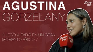 ENTREVISTA A AGUSTINA GORZELANY quotLLEGO A PARÍS EN UN GRAN MOMENTO FÍSICOquot PARTE 1 [upl. by Yrram]