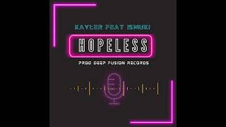 HOPELES  KAYLER FEAT ISMUKI  OFFICIAL AUDIO [upl. by Freeborn]