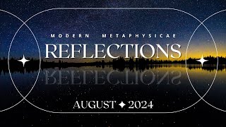 August 2024  Reflections amp Favorites [upl. by Eibor]