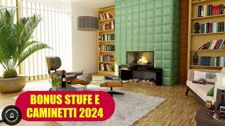 Bonus stufe e caminetti 2024  agevolazioni e detrazioni fiscali [upl. by Isac76]