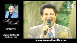 Manuel Bonilla  Glorioso Amor  Cruzada de Milagros Con Benny Hinn 1994 [upl. by Adaval]