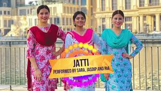 Jatti by Diljit Dosanjh  Sara Jasdip amp Ria  Pure Bhangra [upl. by Arinay]