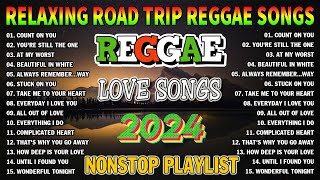 MOST REQUESTED REGGAE LOVE SONGS 2024  ALL TIME FAVORITE REGGAE SONGS 2024 [upl. by Savory]