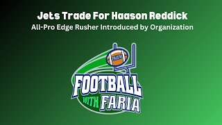 Football With Faria Jets Trade For Haason Reddick [upl. by Baptist771]