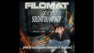 rap 63 nouveau FILOMAT  soldat du hip hop  prod by nozoo le magicien station oxen [upl. by Ardnauq]